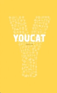 YOUCAT : Youth Catechism of the Catholic Church