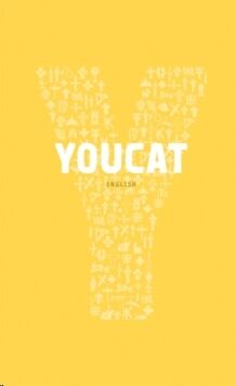 YOUCAT : Youth Catechism of the Catholic Church