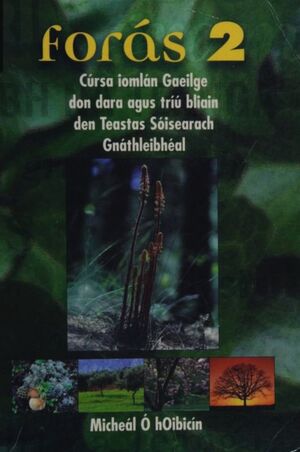 Foras 2 - Cúrsa iomlám Gaeilge don dara agus tríú bliaian..