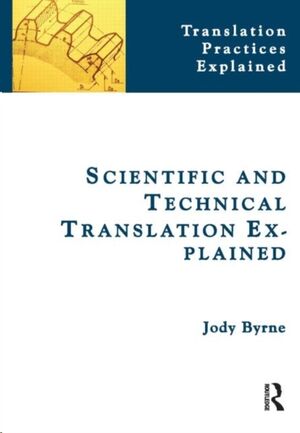 Scientific and Technical Translation Explained: