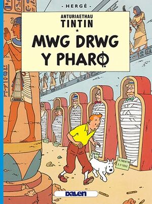 Tintin 04/Mwg Drwg y Pharo (Galés-Welsh)