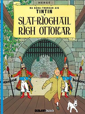 Tintin 08/ Slat-Rioghail Righ Ottokar (Gaélico)