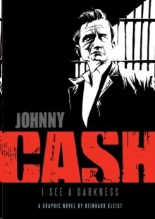 Johnny Cash: I See a Darkness