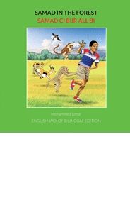 Samad in the Forest (edicióm biligüe inglés-wolof)