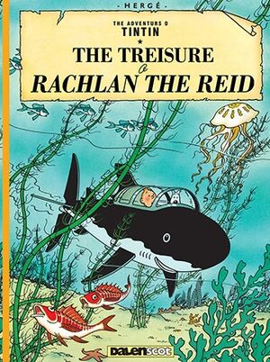 Tintin 12 / The Treisure o Rachlan the Reid (Escocés)