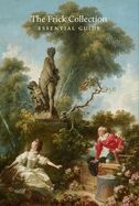 The Frick Collection : Essential Guide