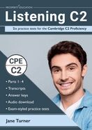 Listening C2: Six practice tests for the Cambridge C2 Proficiency