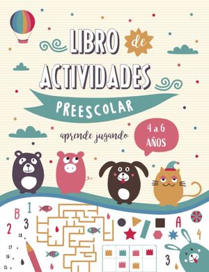Libro de actividades Preescolar para niños y niñas de 4 a 6 años