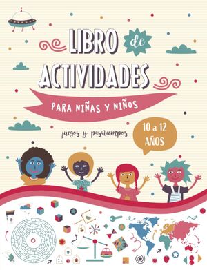 Libro de actividades para niños y niñas de 10 a 12 años