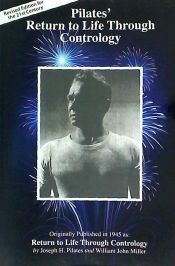 Pilates' Return to Life Through Contrology