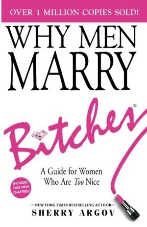 Why Men Marry Bitches