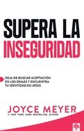 Supera La Inseguridad