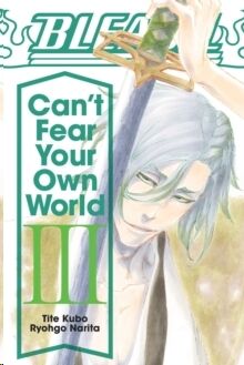 03 - Bleach: Can't Fear Your Own World