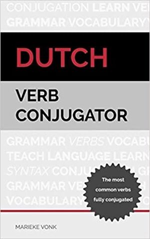 Dutch Verb Conjugator: The most common verbs fully conjugated