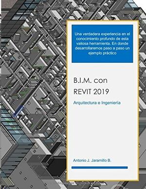 B.I.M. con REVIT 2019: Arquitectura e Ingenieria