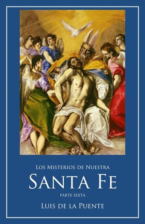 Los Misterios de Nuestra Santa Fe
