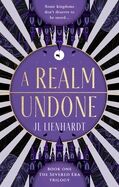 A Realm Undone