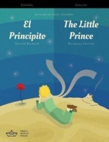El Principito+The Little Prince - Spanish/English (Principito Español-Inglés)