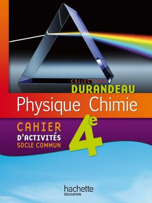 Physique-Chemie 4e - Cahier d'activites Socle Commun