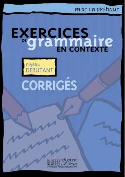 Exercices de grammaire en contexte (corr-debutant)