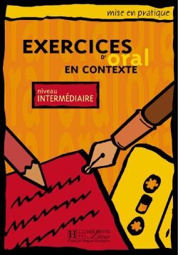 Exercices d'oral en Contexte (intermédiaire-livre de l'élève)