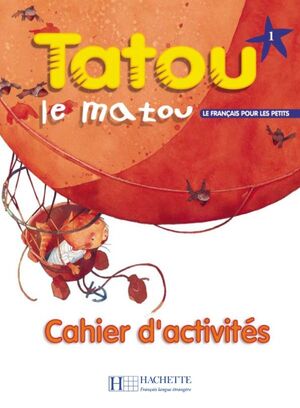 Tatou le matou 1 : Cahier d'exercices