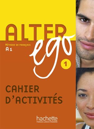 Alter Ego 1 - A1 Cahier d'activités