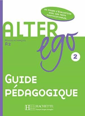 Alter Ego 2 - A2 Guide pédagogique