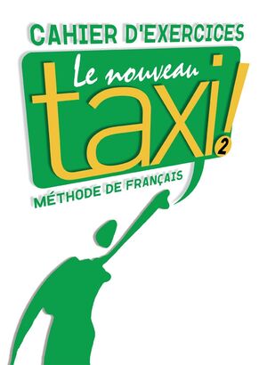 Le Nouveau Taxi ! 2 : Cahier d'exercices