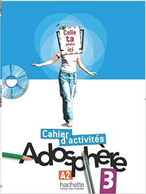 Adosphère 3 - Cahier d'activites + CD-ROM