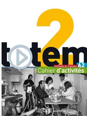 Totem 2 A2 - Cahier d'activités + 2 CD Audio