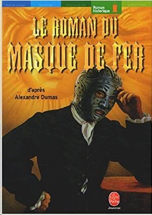 Le roman du masque de fer