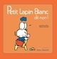 Petit Lapin Blanc dit non!