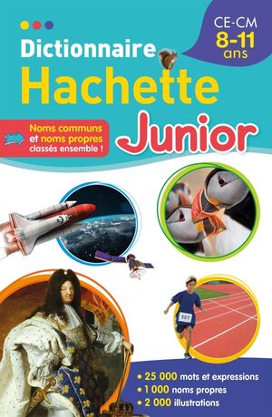 Dictionnarie Hachette Junior. CE-CM 8-11 ans