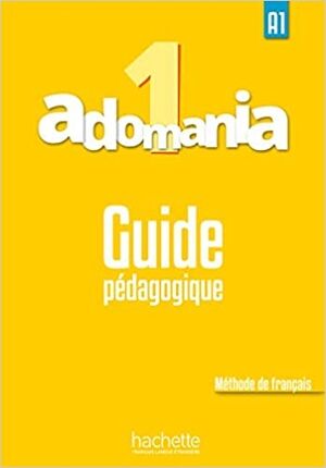 Adomania 1 - Guide pedagogique