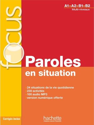 Focus : Paroles en situation + CD audio + corrigés + Parcours digital