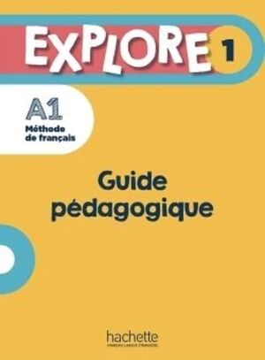Explore 1 A1 - Guide pédagogique