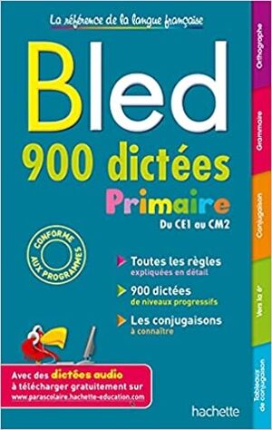 BLED 900 Dictées Primaire - CE1, CE2, CM1, CM2