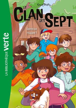 Le Clan des Sept 06 - Opération risquée