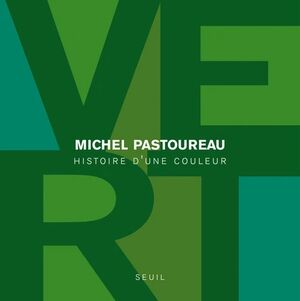 Vert - Histoire d'une couleur