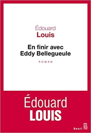 En finir avec Eddy Bellegueule