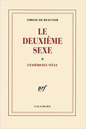 Le Deuxième Sexe, Tome 2