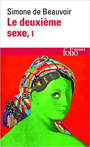 Le Deuxième Sexe, Tome 1