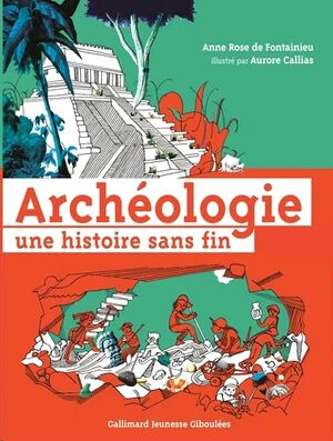 Archéologie, une histoire sans fin