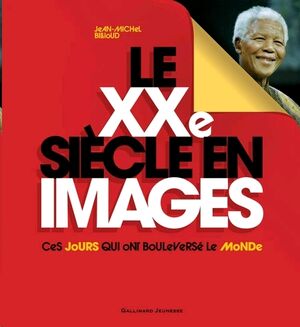 Le XXe siècle en images