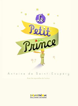 Le Petit Prince (Principito francés) - Bibliothèque Gallimard Jeunesse