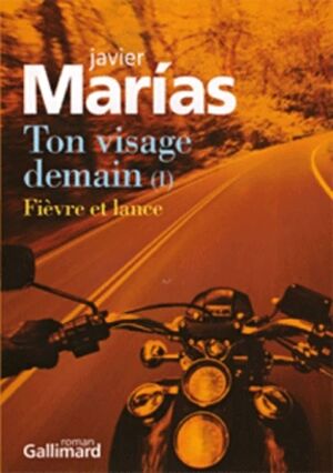 Ton visage demain 1: Fièvre et Lance