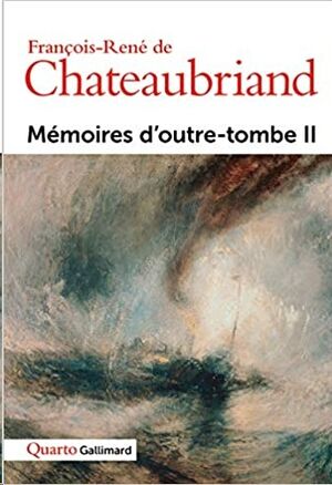 Mémoires d'outre-tombe, Tome 2