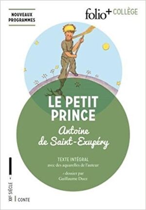 Le Petit Prince - Texte integral + Dossier