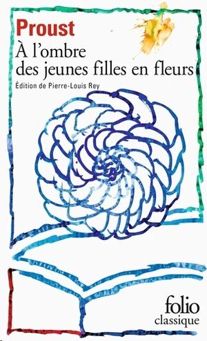 Recherche du temps perdu Tome 2 -A l'ombre des jeunes filles en fleurs